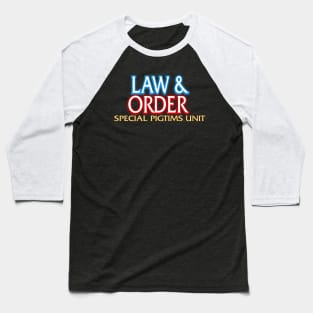 Law & Order: Special Pigtims Unit Baseball T-Shirt